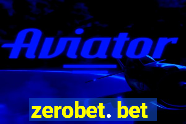 zerobet. bet